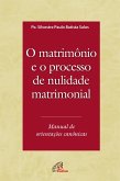 O Matrimônio e o processo de nulidade matrimonial (eBook, ePUB)