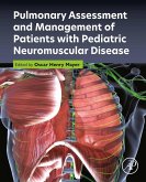 Pulmonary Assessment and Management of Patients with Pediatric Neuromuscular Disease (eBook, ePUB)
