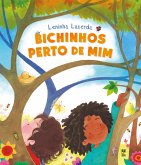 Bichinhos perto de mim (eBook, ePUB)