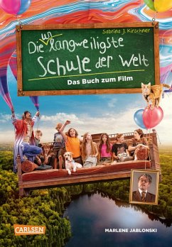 Die unlangweiligste Schule der Welt 1: Das Buch zum Film (eBook, ePUB) - Jablonski, Marlene; Kirschner, Sabrina J.