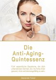 Die Anti-Aging-Quintessenz (eBook, ePUB)