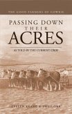 PASSING DOWN THEIR ACRES: The Good Farmers of Gowrie (eBook, ePUB)