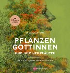 Pflanzengöttinnen und ihre Heilkräuter (eBook, PDF)