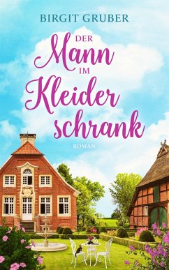 Der Mann im Kleiderschrank (eBook, ePUB) - Gruber, Birgit