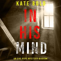 In His Mind (An Eve Hope FBI Suspense Thriller—Book 4) (MP3-Download) - Bold, Kate