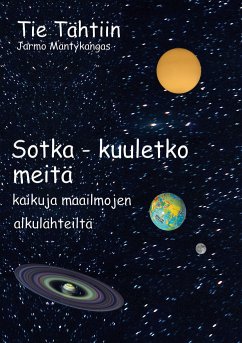 Tie Tähtiin, Sotka - kuuletko meitä (eBook, ePUB) - Mäntykangas, Jarmo