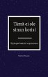 Tämä ei ole sinun kotisi (eBook, ePUB) - Bild 1