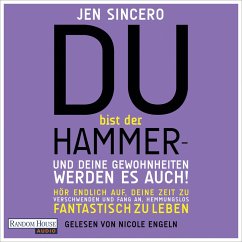 Du bist der Hammer - und deine Gewohnheiten werden es (MP3-Download) - Sincero, Jen