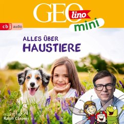 GEOLINO MINI: Alles über Haustiere (MP3-Download) - Ronte-Versch, Jana; Griem, Roland; Versch, Oliver; Kammerhoff, Heiko; Dax, Eva