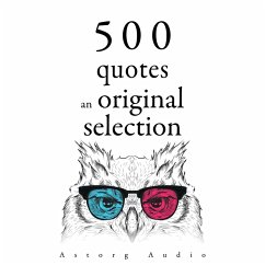 500 Quotes: an Original Selection (MP3-Download) - Jung, Carl; Aurelius, Marcus; Vinci, Leonardo da; Frank, Anne; Einstein, Albert
