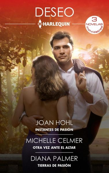 Instantes de pasión - Otra vez ante el altar - Tierras de pasión (eBook, ePUB) Instantes de pasión - Otra vez ante el altar - Tierras de pasión (eBook, ePUB)