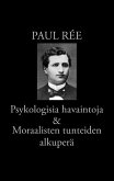 Psykologisia havaintoja & Moraalisten tunteiden alkuperä (eBook, ePUB)