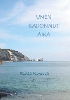 Unen kadonnut aika (eBook, ePUB) - Komppa, Riitta