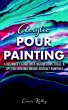 Acrylic Pour Painting: A Beginner's... - Bild 1