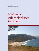 Matkaopas galegonkieliseen Galiciaan (eBook, ePUB) Matkaopas galegonkieliseen Galiciaan (eBook, ePUB)