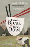 Don't Break My Rice Bowl (eBook, ePUB)