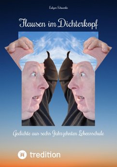 Flausen im Dichterkopf - Gedichte voller Sinn, auch in Form von Un-, Hinter- und Tiefsinn (eBook, ePUB) - Schwenke, Edgar