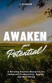 Awaken Your Potential: A Morning Routine Blueprint for Enhanced Productivity, Energy, and Well-Being (Thriving Mindset Series) (eBook, ePUB)