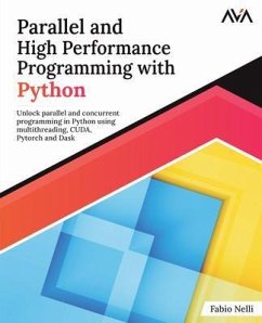 Parallel and High Performance Programming with Python (eBook, ePUB) - Nelli, Fabio