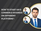 How to start an E-commerce Business on different platforms (eBook, ePUB)