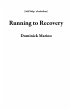 Running to Recovery (Self Help/... - Bild 1