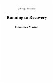 Running to Recovery (Self Help/ alcoholism) (eBook, ePUB)
