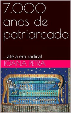 7.000 anos de patriarcado (7000 Years, #1) (eBook, ePUB) - Petra, Ioana