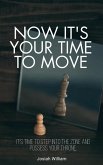 Now It's Your Time to Move (eBook, ePUB)