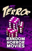 Fate of Terror: Random Horror Movies (2020) (eBook, ePUB)