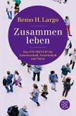 Zusammen leben. Das Fit-Prinzip für Gemeinschaft, Gesellschaft und Natur (Mängelexemplar)