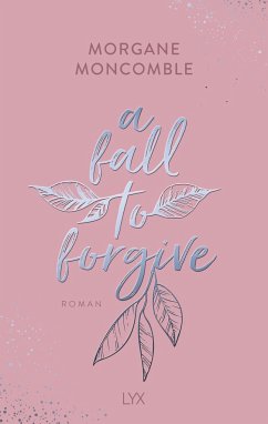 A Fall to Forgive / Seasons Bd.1 - Moncomble, Morgane