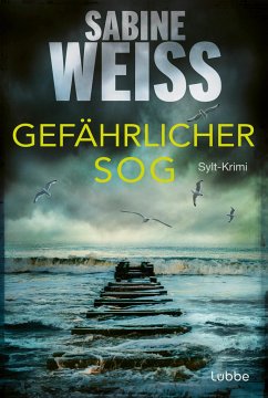 Gefährlicher Sog / Liv Lammers Bd.8 - Weiß, Sabine