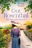 Heimkehr nach Pommern / Gut Rosenthal Bd.2