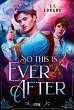 So this is ever after - Bild 1