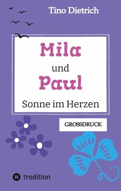 Mila und Paul - Sonne im Herzen - Dietrich, Tino