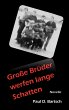 Große Brüder werfen lange Schatten - Bild 1