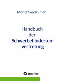 Handbuch der Schwerbehindertenvertretung - Sandkühler, Moritz