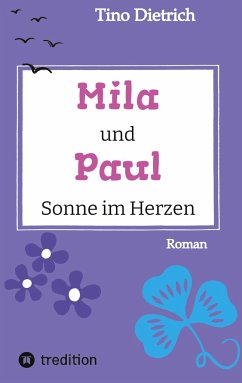 Mila und Paul - Sonne im Herzen - Dietrich, Tino