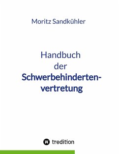 Handbuch der Schwerbehindertenvertretung - Sandkühler, Moritz