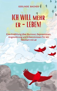 ICH WILL mehr er-LEBEN! Ein Erfahrungsbericht. - Bacher, Gerlinde