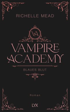 Blaues Blut / Vampire Academy Bd.2 - Mead, Richelle