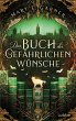 Das Buch der gefährlichen Wünsche /... - Bild 1