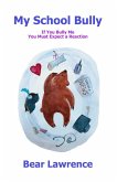 My School Bully (Bear the Awarenessist) (eBook, ePUB)