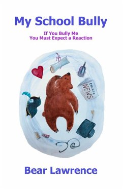 My School Bully (Bear the Awarenessist) (eBook, ePUB) - Lawrence, Bear