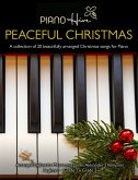 Peaceful Christmas: A Collection of 20 Beautifully Arranged Christmas Songs for Piano (eBook, ePUB)