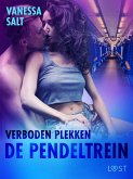 Verboden plekken: De pendeltrein - Een erotisch verhaal (eBook, ePUB)