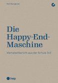 Die Happy-End-Maschine (E-Book) (eBook, ePUB)