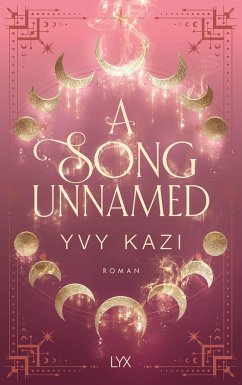 A Song Unnamed / Magic and Moonlight Bd.3 - Kazi, Yvy