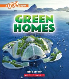 Green Homes (a True Book: A Green Future) - Brower, Felicia