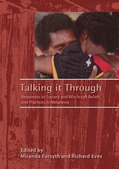 Talking it Through: Responses to Sorcery and Witchcraft Beliefs and Practices in Melanesia